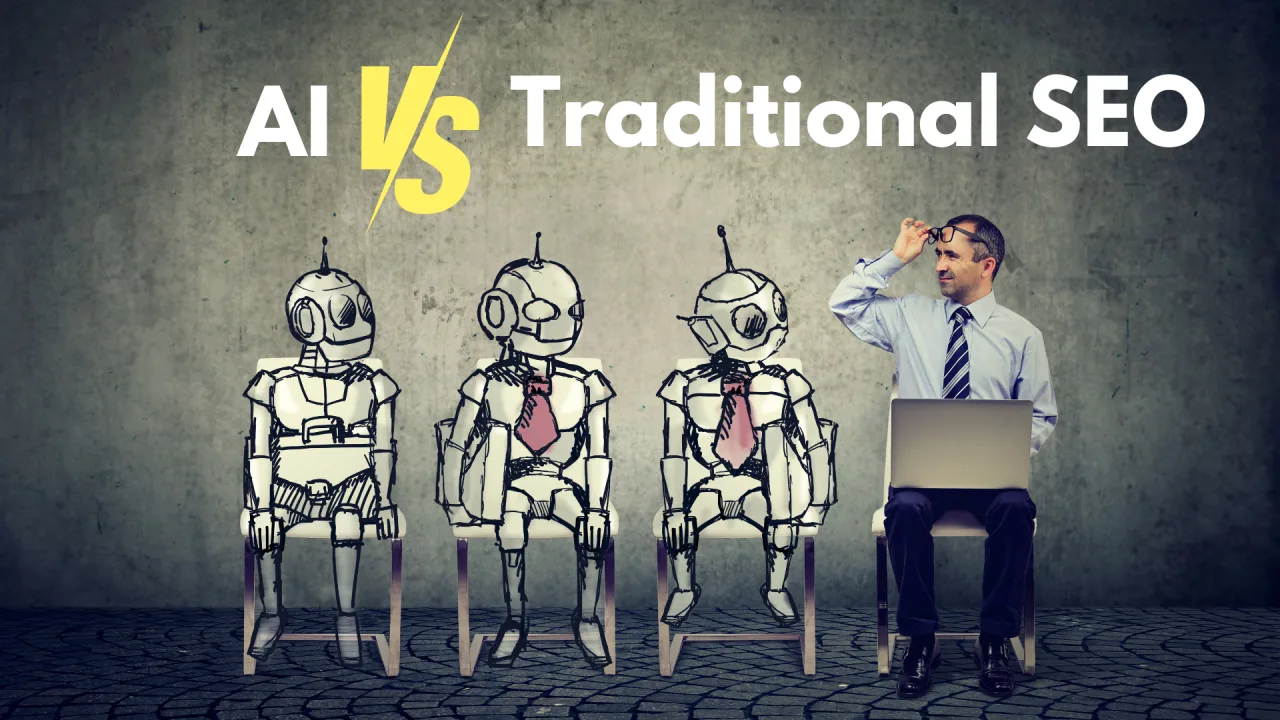 AI vs. Traditional SEO: What's Changing and What's Staying the Same?